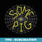 Charlotte's Some Pig Spider Web - Premium Sublimation Digital Download