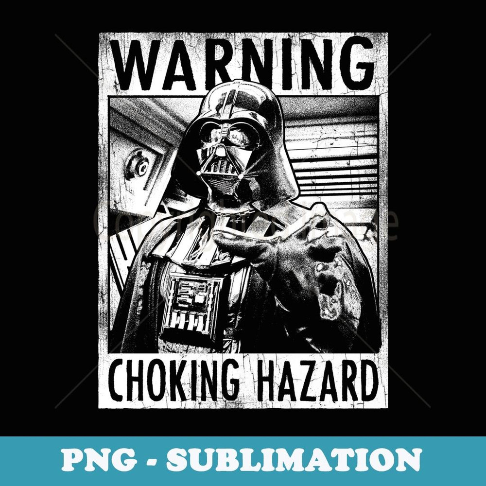Star Wars Darth Vader Choking Hazard Vintage - Artistic Sublimation Digital File