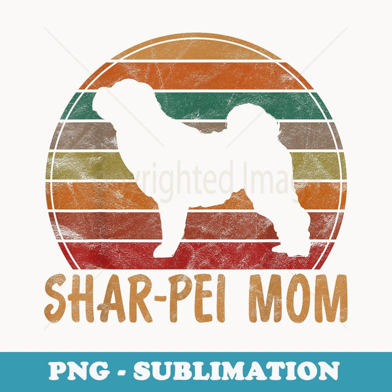 Retro Shar-Pei Mom Sharpei Dog Owner Mother Pet Mama - Instant PNG Sublimation Download