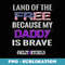 Military Child Purple Quote Because My Daddy Is Brave - PNG Sublimation Digital Download