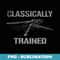 CLASSICALLY TRAINED M2HB .50 CAL - Exclusive PNG Sublimation Download
