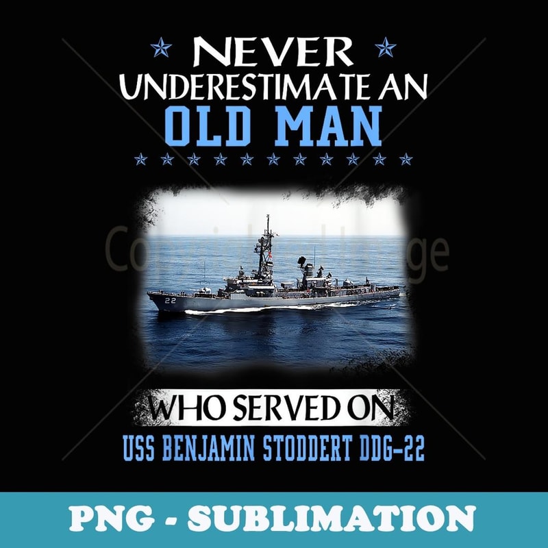 USS Benjamin Stoddert DDG-22 Veterans Day Father Day - PNG Transparent Sublimation File