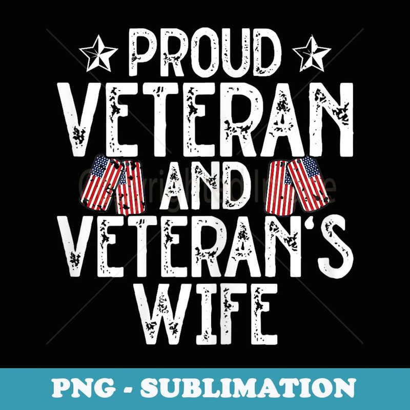 Proud Veteran And Veteran's Wife Veteran Female Patriotic - Artistic Sublimation Digital File