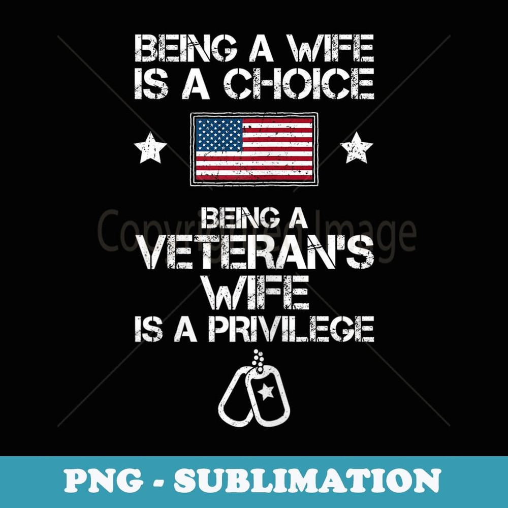 s Being a veteran's wife is a privilege memorial day - PNG Transparent Sublimation File