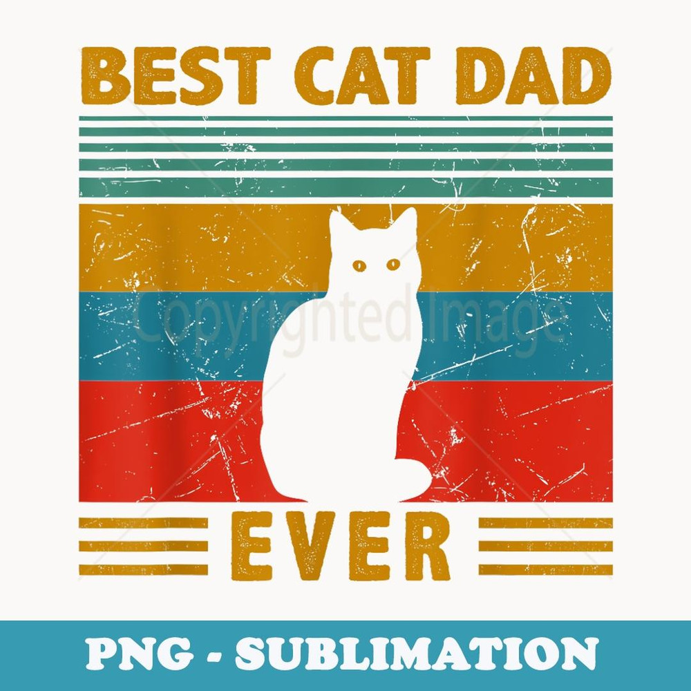 Vintage Best Cat Dad Ever Personalized for Cat Lovers - Sublimation Digital Download