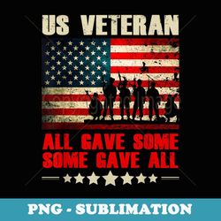 us veteran all gave some gave all veterans day army pow - trendy sublimation digital download