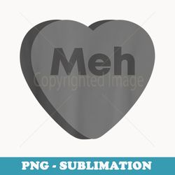 meh - anti valentines day goth emo candy heart