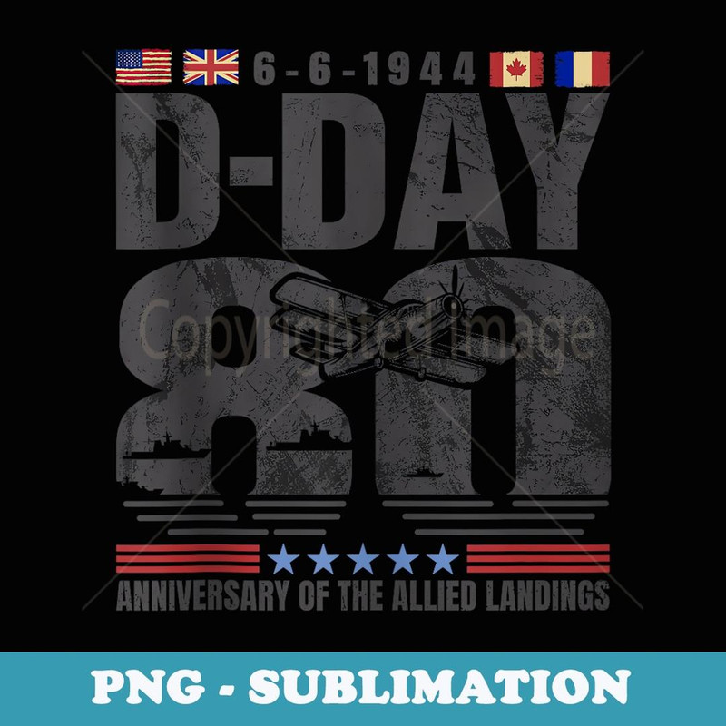 D-Day 2024 80th Anniversary Of the Allied Landings Normandy - Special Edition Sublimation PNG File