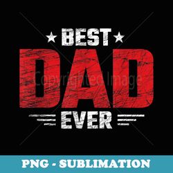 best dad - best father - stars & stripes - best dad ever