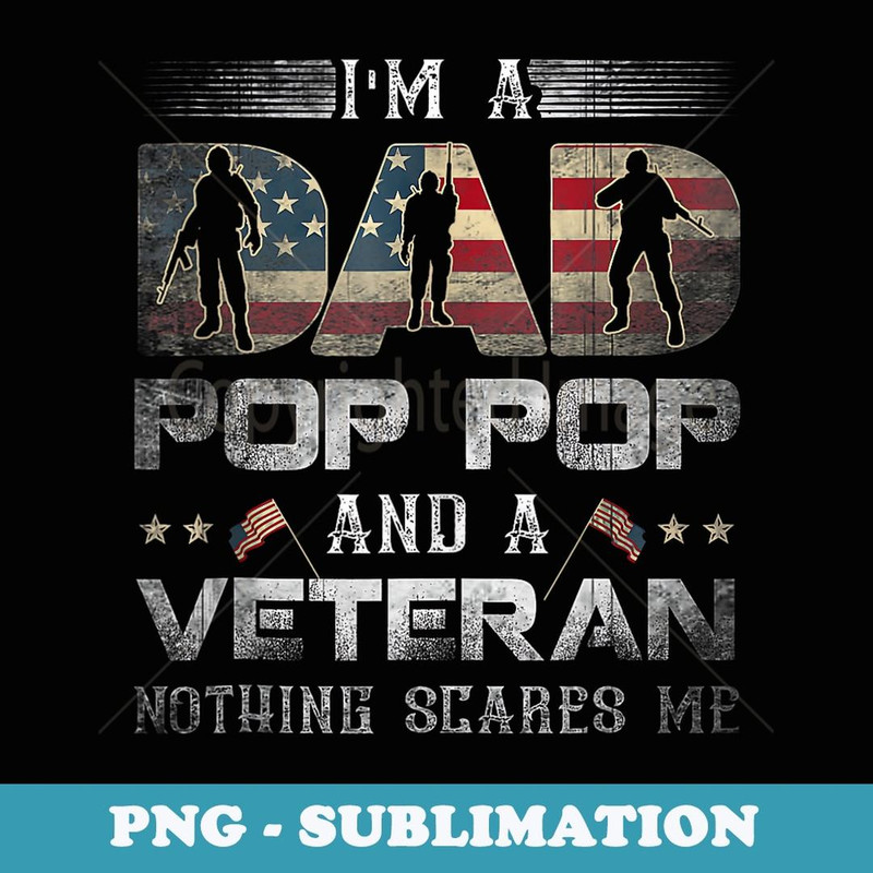 Pop Pop Veteran Father's Day From Daughter Wife For Dad - Special Edition Sublimation PNG File