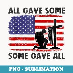 all gave some some gave all - patriotic veteran memorial day