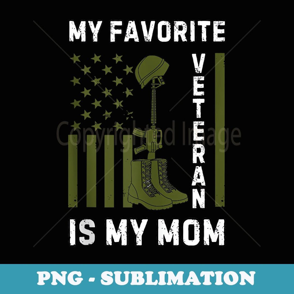 My Favorite Veteran is My Mom Camo American Flag Mothers Day - Digital Sublimation Download File
