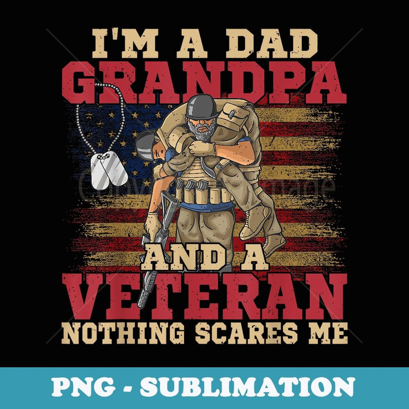 I'm A Dad Grandpa And A Veteran Happy Father's Day Military - Retro PNG Sublimation Digital Download