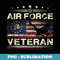 Veteran US Air Force T - American Betsy Ross Flag - Decorative Sublimation PNG File