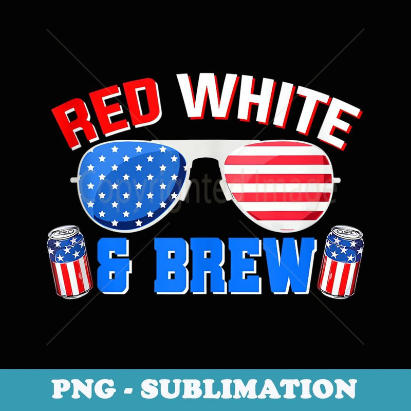 Red White And Brew 4th Of July Funny Drinking Sunglasses - Instant Sublimation Digital Download