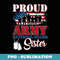 Proud Army National Guard Sister U.S. Military - High-Resolution PNG Sublimation File