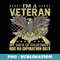 I'm a Veteran My Oath of Enlistment Has No Expiration Date - Creative Sublimation PNG Download