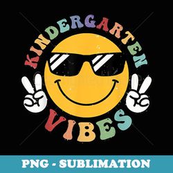 kindergarten vibes back to school kg teachers boys girls - elegant sublimation png download
