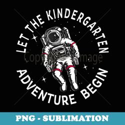 let the kindergarten adventure begin - outer space astronaut