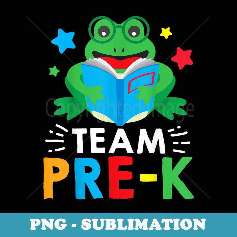 Team Pre-K Reading Frog Back To School Book Lover - PNG Sublimation Digital Download