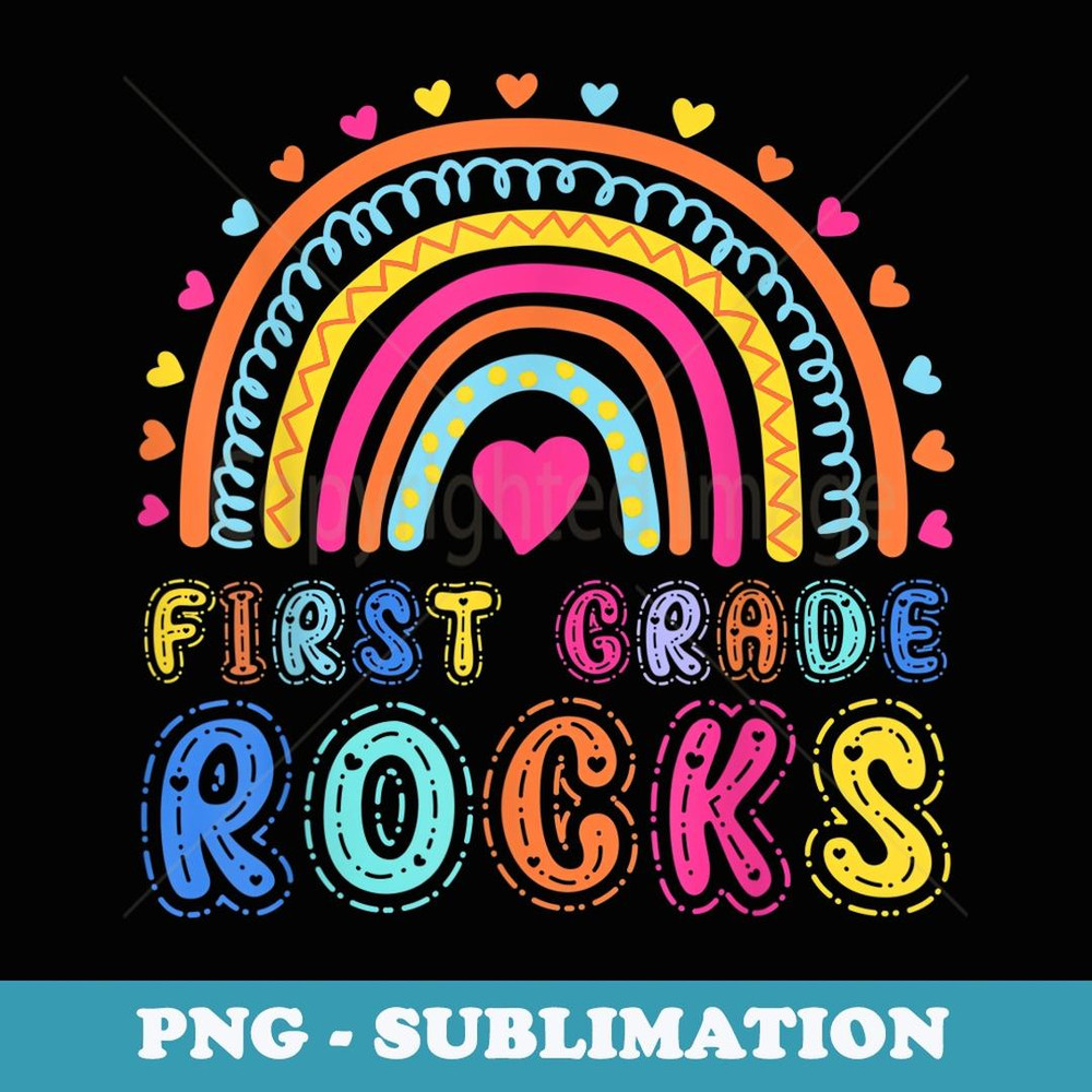 1st Grade Rocks Rainbow Girls Boys Teacher First Grade Squad - Sublimation Digital Download