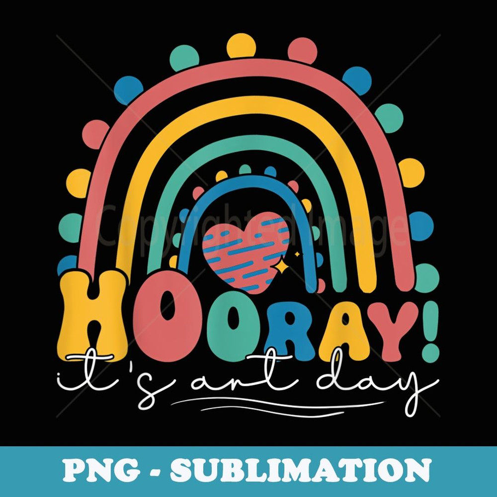 Hooray It's Art Day Art Teacher Groovy Rainbow Student - PNG Sublimation Digital Download