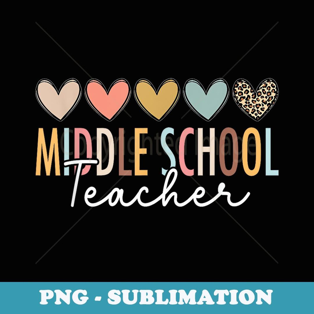 Middle School Teacher First Day of School Back To School - Modern Sublimation PNG File