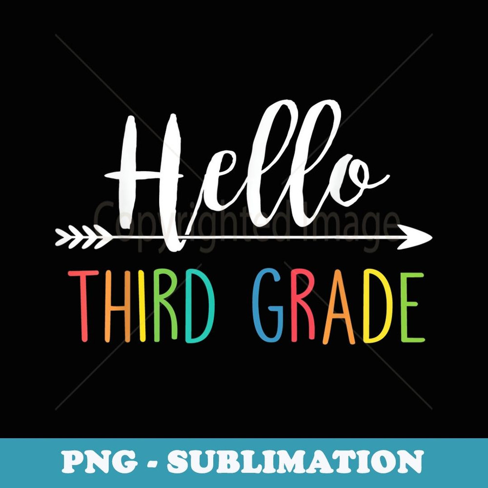 Hello Third Grade 3rd Grade Back To School - Signature Sublimation PNG File