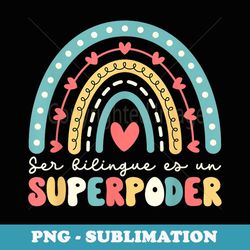 ser bilingue es un superpoder back to school spanish teacher - trendy sublimation digital download
