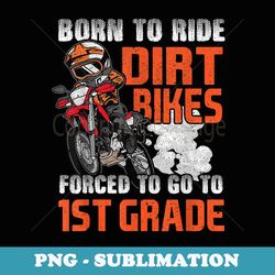 dirt bike biker back to school biking 1st grade student - digital sublimation download file