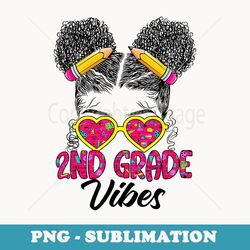 second 2nd grade vibes messy bun back to school afro girls - instant sublimation digital download