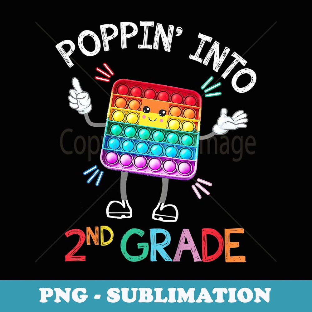 Poppin' Into Second Grade Trendy Sensory Fidget Toy Funny - Modern Sublimation PNG File