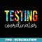Testing Coordinator Tie Dye Appreciation Day Back To School - PNG Sublimation Digital Download