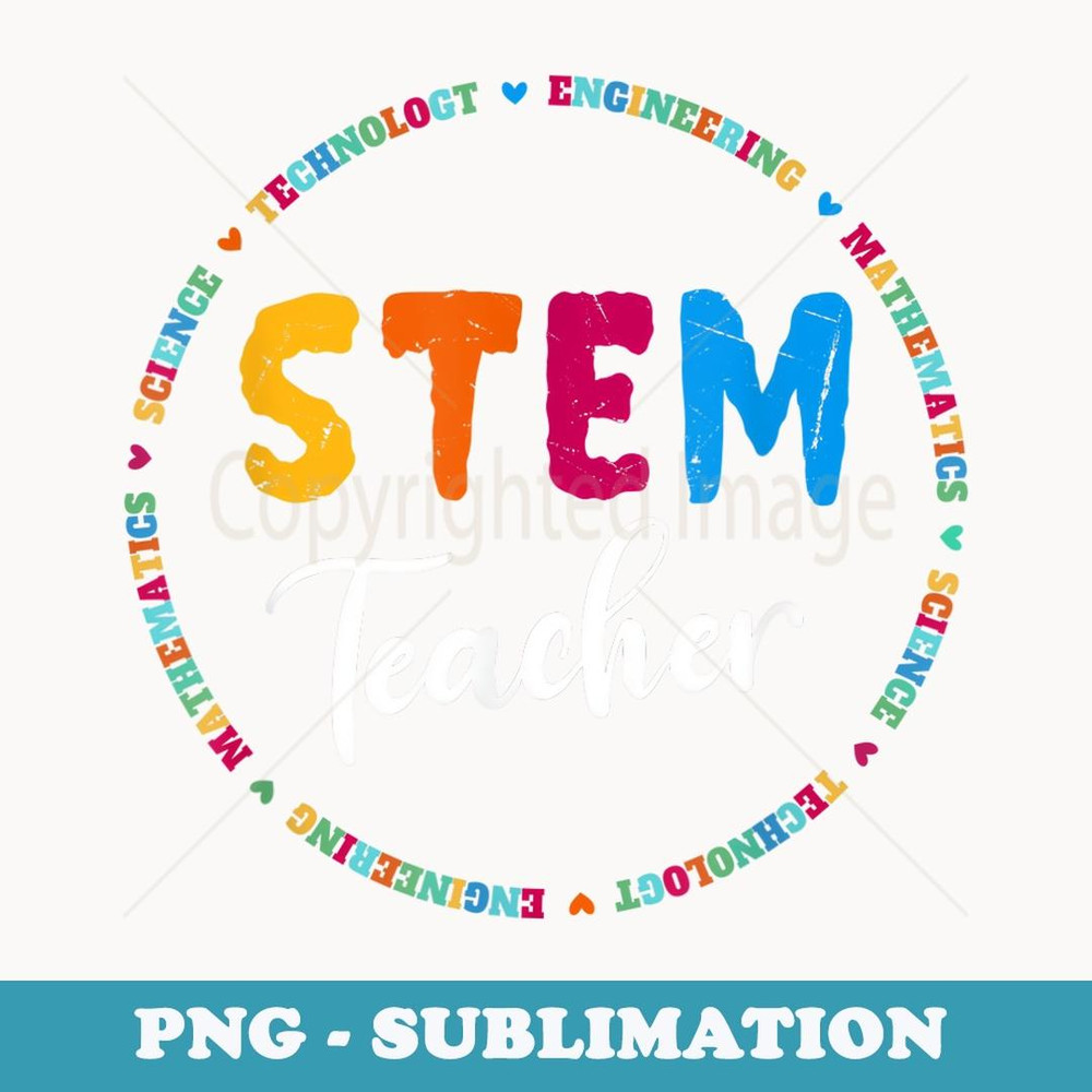 STEM Teacher Science Technology Engineering Math Steminist - Sublimation PNG File