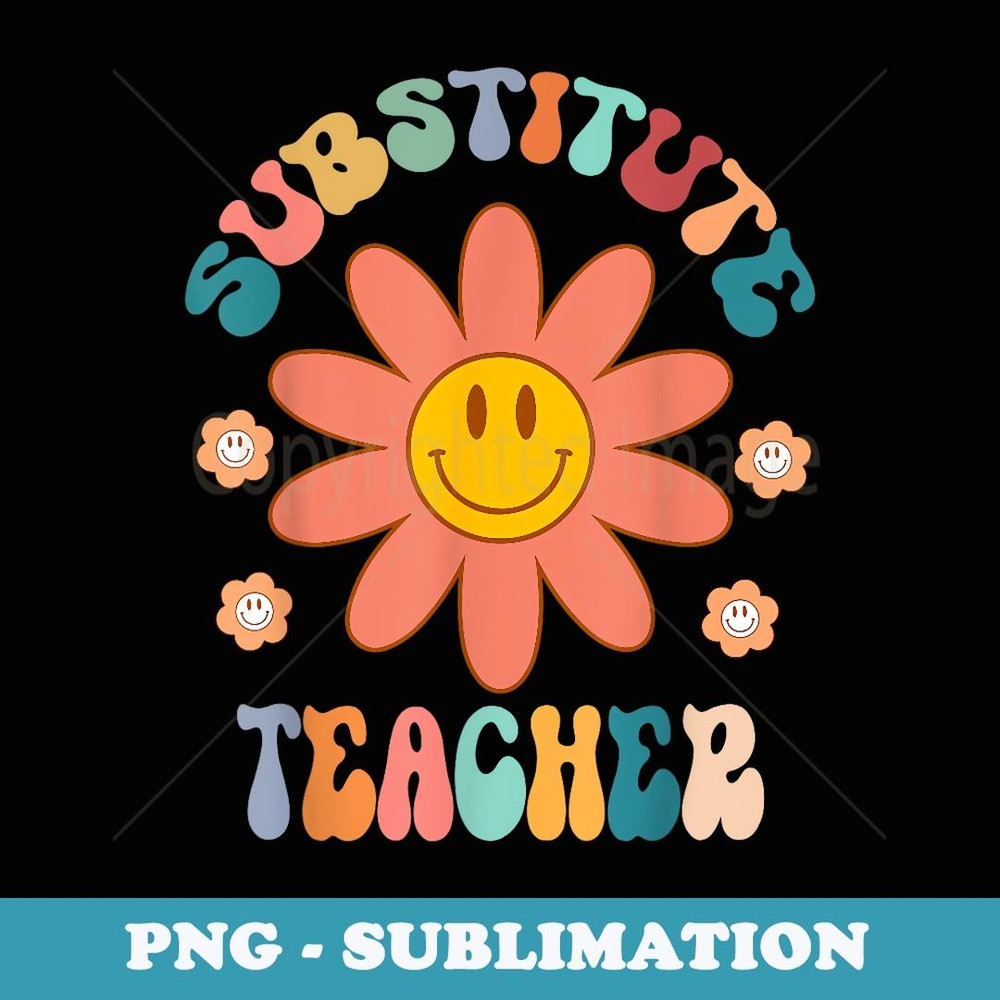 Groovy Substitute Teacher Retro Teacher Back To School - PNG Transparent Sublimation Design