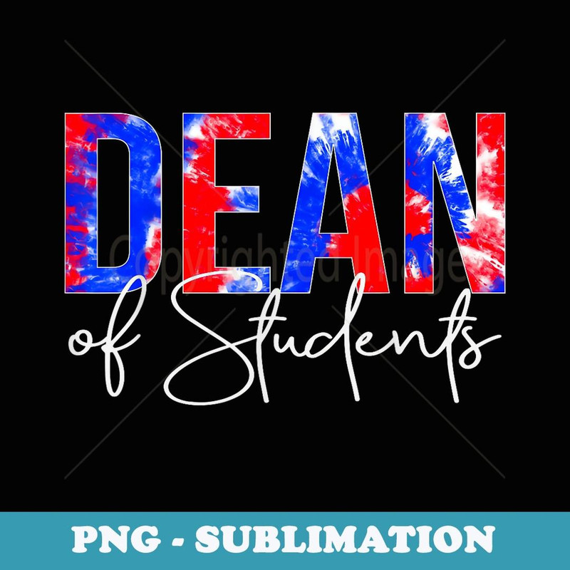 Dean of Students Tie Dye Back To School women appreciation - Aesthetic Sublimation Digital File