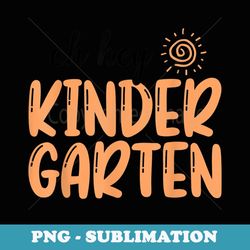 oh hey kindergarten back to school students teachers - exclusive png sublimation download