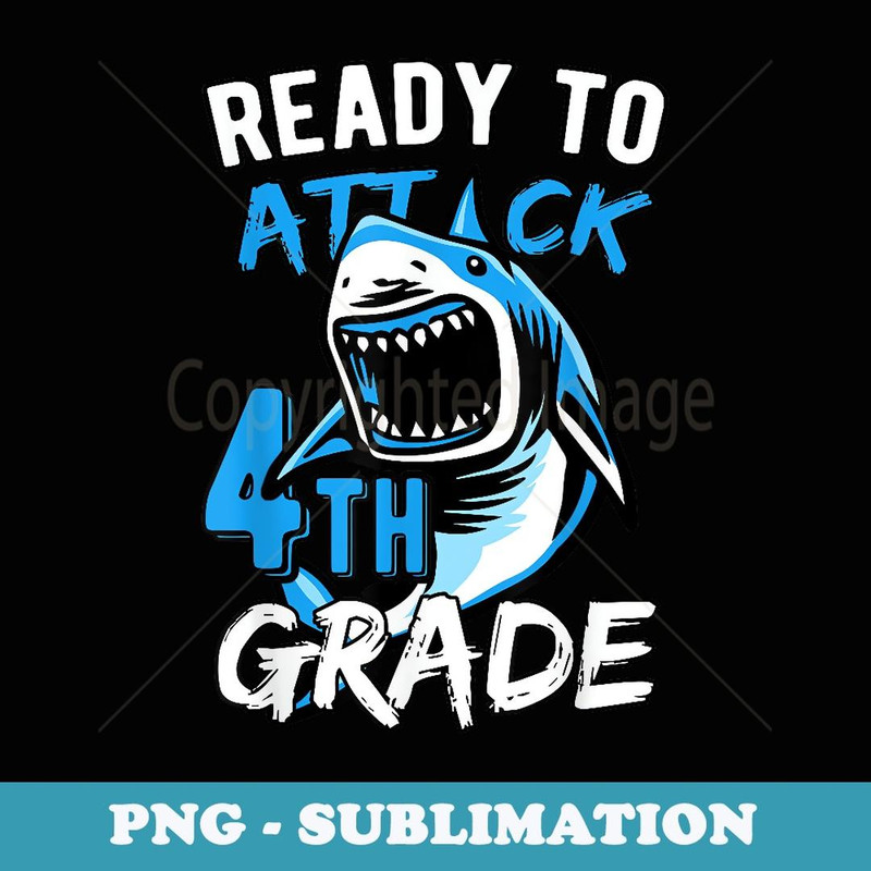 Ready To Attack 4th Grade Boys Back To School - Trendy Sublimation Digital Download