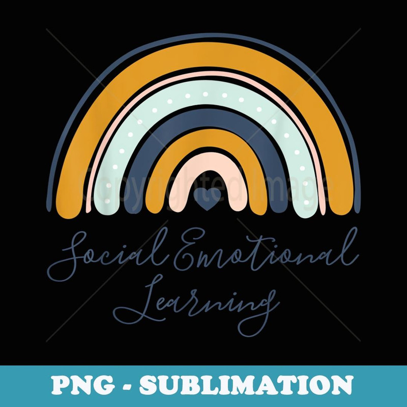 Social Emotional Learning Heart Counselor Teacher SEL Day - Special Edition Sublimation PNG File