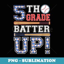 5th grade batter up baseball-fifth grade back to school - instant png sublimation download