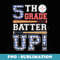 5th Grade Batter Up Baseball-Fifth Grade Back To School - Instant PNG Sublimation Download