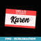 Hello my name is Karen back to school - PNG Transparent Sublimation File