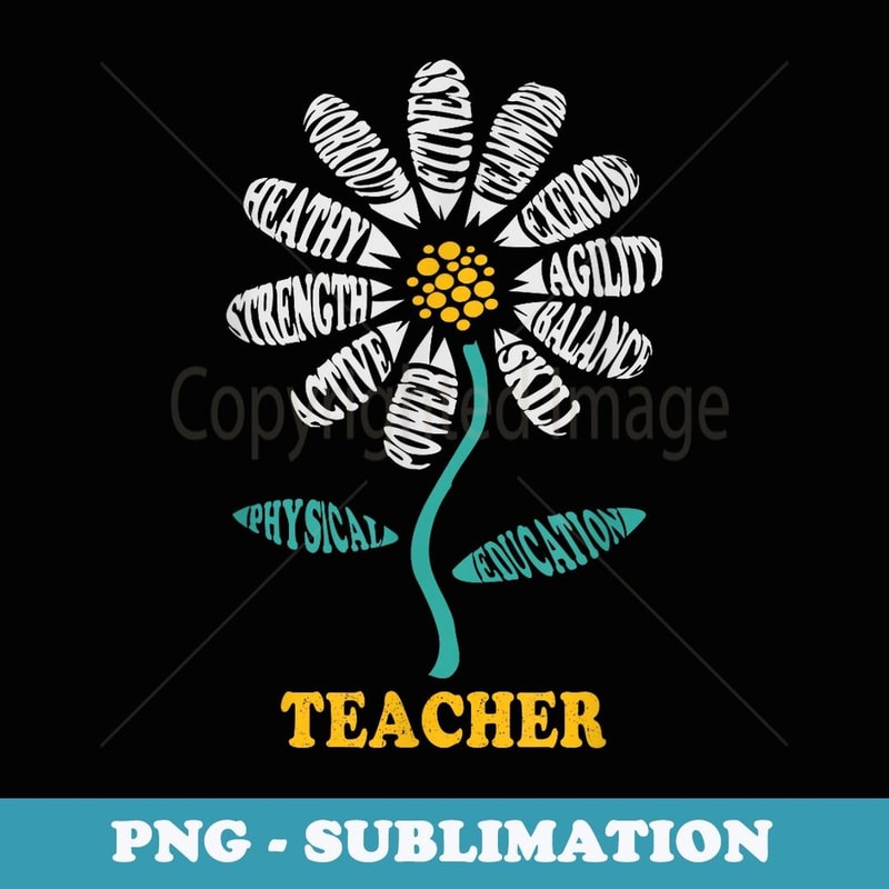 Funny Physical Education Teacher Back to School Sunflower - PNG Sublimation Digital Download