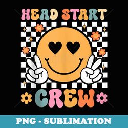 head start crew teacher early childhood education preschool - creative sublimation png download