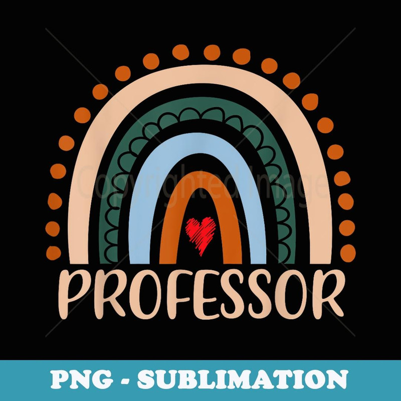 Professor Rainbow Appreciation Day Hello Back To School - Signature Sublimation PNG File