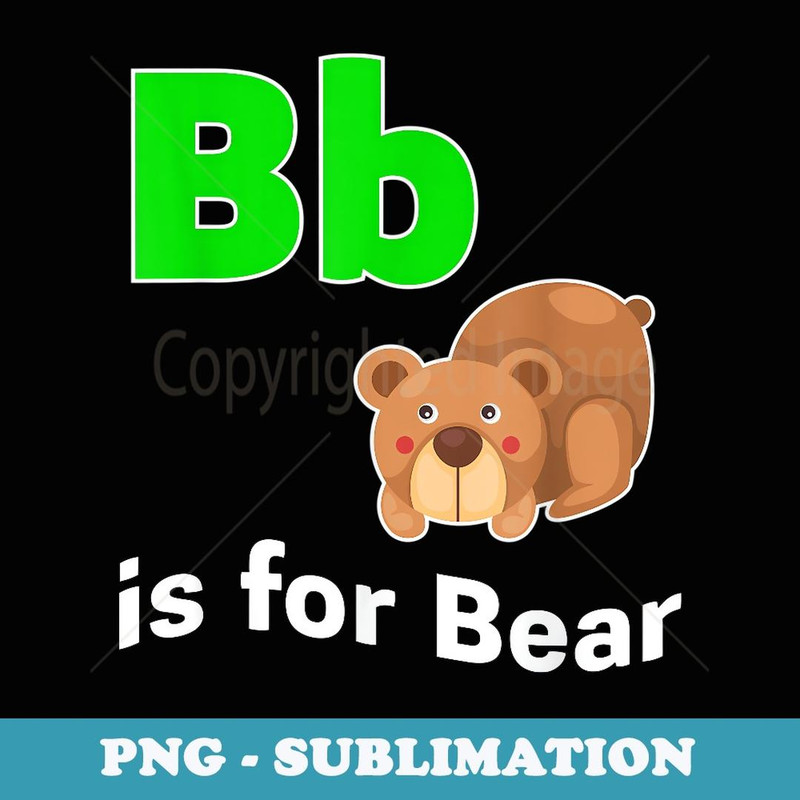 Alphabet Animal Learn Bear Teach Phonics B Back to School - PNG Sublimation Digital Download