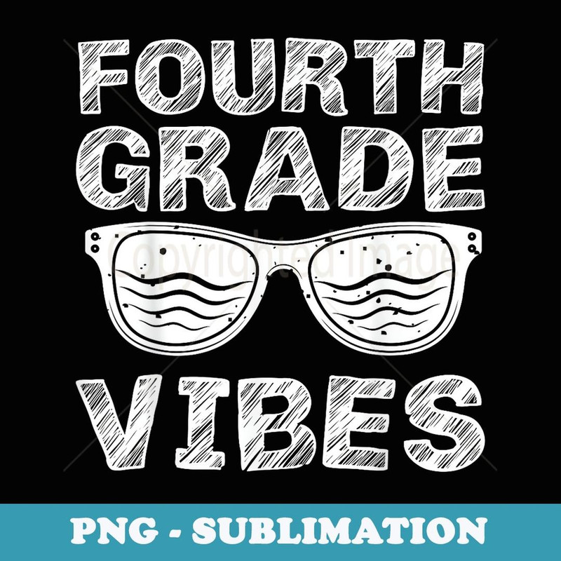 Fourth Grade Vibes First Day of 4th Grade Back to School - Retro PNG Sublimation Digital Download