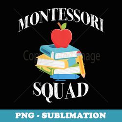 s montessori squad back to school funny - stylish sublimation digital download