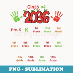class of 2036 colorful handprint pre k 12th grade grow - sublimation digital download