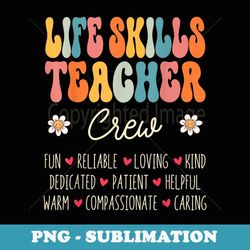 life skills teacher crew appreciation week back to school - instant png sublimation download